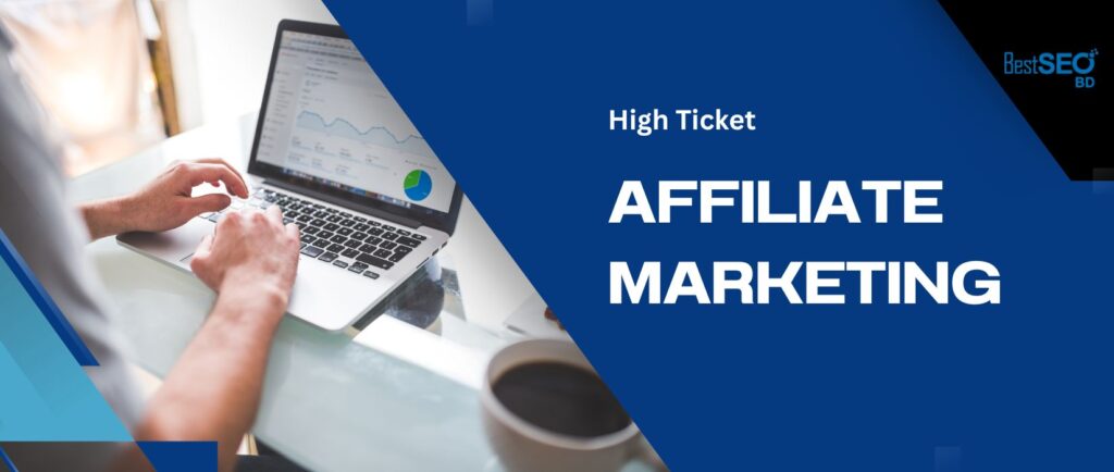 High Ticket Affiliate Marketing